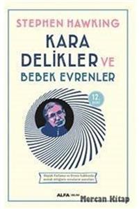 Alfa Yayınları Kara Delikler Ve Bebek Evrenler / Stephen Hawking / Alfa Yayıncılık