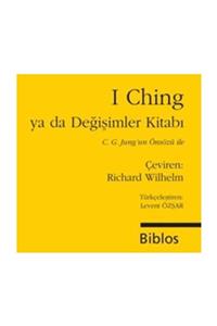 Biblos Kitabevi I Ching ya da Değişimler Kitabı Derleme