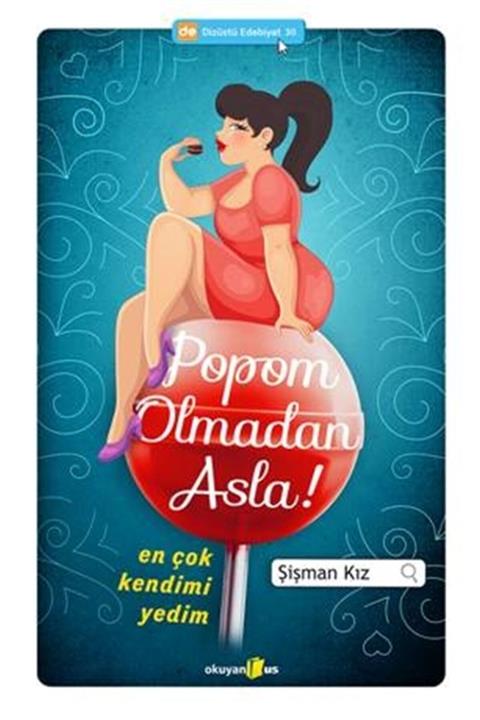 Okuyan Us Yayınları Popom Olmadan Asla - Şişman Kız 9786055134570