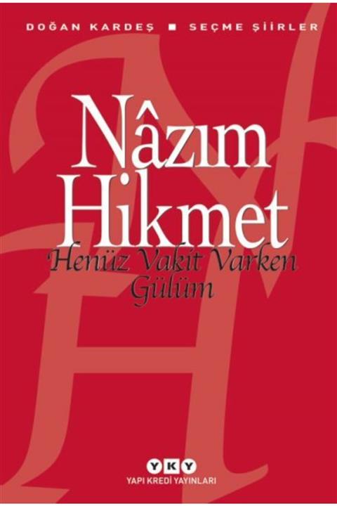 Yapı Kredi Yayınları Henüz Vakit Varken Gülüm – Seçme Şiirler
