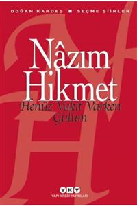 Yapı Kredi Yayınları Henüz Vakit Varken Gülüm – Seçme Şiirler