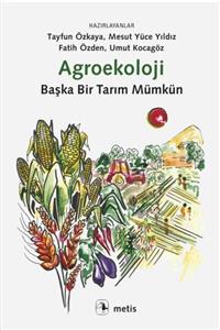 Metis Yayıncılık Agroekoloji - Başka Bir Tarım Mümkün