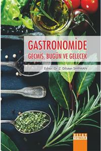 Okyanus Yayınları Gastronomide Geçmiş, Bugün Ve Gelecek Dr. Z. Dilistan Shipman