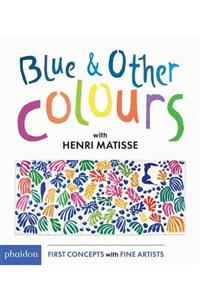 Phaidon Press Blue & Other Colors With Henri Matisse