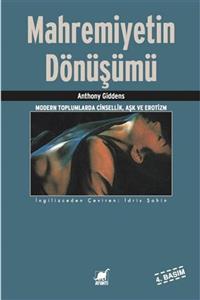 ayrintidunyasi Mahremiyetin Dönüşümü - Anthony Giddens