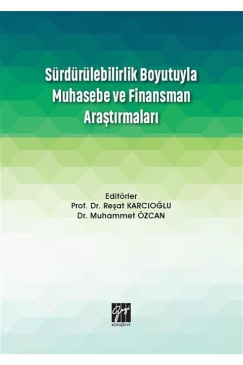 Gazi Kitabevi Sürdürülebilirlik Boyutuyla Muhasebe Ve Finansman Araştırmaları