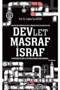 Litera Türk Kontrolsüz Büyüyen ve Dev’e Dönüşen Devletin Maliyetleri - Devlet, Masraf, Israf Coşkun Can Aktan