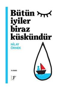 Artemis Yayınları Bütün Iyiler Biraz Küskündür