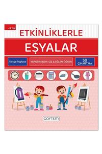 GOFTEM Etkinliklerle Eşyalar - Türkçe Ingilizce - 50 Çıkartma - 24 Sayfa / 3 4 5 6 Yaş Çocuk