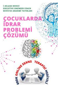 Hayat Elimde Çocuklarda Idrar Problemi E-kitap Yönetici Koçu Selçuk Deveci Ile 60dk Online Eğitim