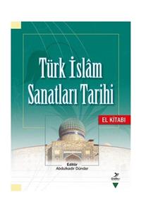 Grafiker Yayınları Türk İslam Sanatları Tarihi El Kitabı