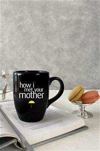 Vivas How I Met Your Mother Siyah Kupa Bardak Kahve Kupası Kupa Bardak Kahve Fincanı