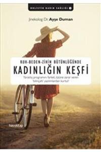 Hayykitap Ruh-beden-zihin Bütünlüğünde Kadınlığın Keşfi - - Ayşe Duman