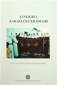 Atatürk Kültür Merkezi Yayınları Şanlıurfa Karakeçili Kilimleri - Feriha Akpınarlı,Taciser Onuk