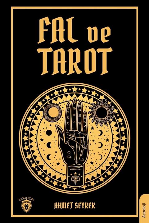 Dorlion Yayınevi Fal Ve Tarot Kitabı - Ahmet Seyrek 9786052498934