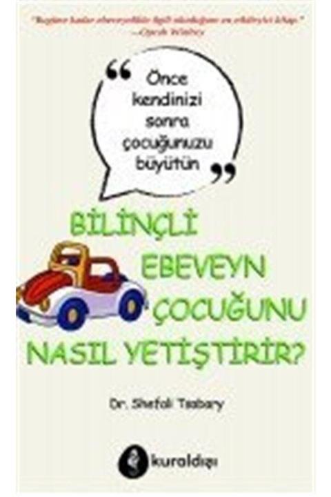 Kuraldışı Yayınları Bilinçli Ebeveyn Çocuğunu Nasıl Yetiştirir