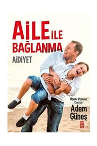 Timaş Yayınları Aidiyet - Aile Ile Bağlanma