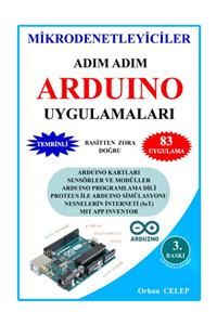 IQ Kültür Sanat Yayıncılık Mikrodenetleyiciler Adım Adım Arduino Uygulamaları & Temrinli 83 Uygulama Basitten Zora Doğru