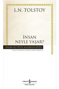 DIGERUI Insan Neyle Yaşar  - Hasan Ali Yücel Klasikleri - Lev Nikolayeviç Tolstoy / Iş Bankası Kültür Yayınl