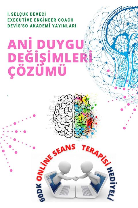 Hayat Elimde Ani Duygu Değişimi Eğitimi 60dk Online Seans Terapisi Hediyeli