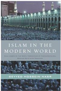 Harper Collins Islam In The Modern World: Challenged By The West, Threathened By Fundemantalism, Keeping Faith With