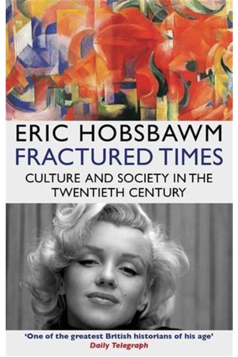 Abacus Fractured Times: Culture And Society In The Twentieth Century