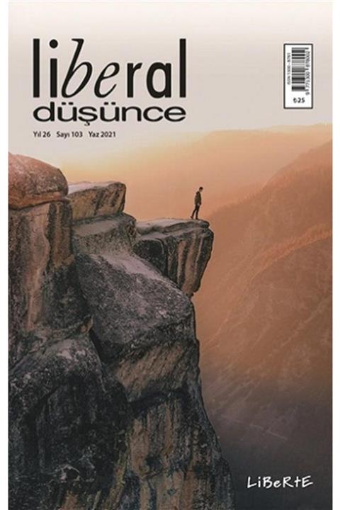 Liberte Yayınları Liberal Düşünce Dergisi Sayı 103 - Yaz 2021