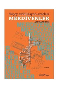 YEM Yayın Düşey Sirkülasyon Araçları Merdivenler Abdullah Sarı