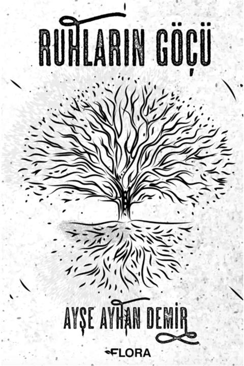 Lora Yayıncılık Ruhların Göçü- Ayşe Ayhan Demir