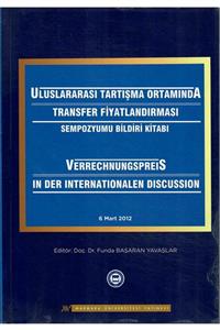 Marmara Üniversitesi Yayınları Uluslararası Tartışma Ortamında Transfer Fiyatlandırması Sempozyumu Bildiri Kitabı