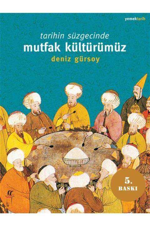 Oğlak Yayınları Tarihin Süzgecinde Mutfak Kültürümüz