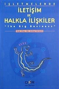 Der Yayınları İşletmelerde İletişim ve  Halkla İlişkiler  The Big Business