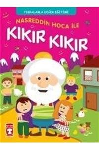 Timaş Çocuk Nasreddin Hoca Ile Kıkır Kıkır & Fıkralarla Karakter Eğitimi