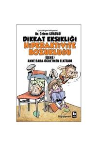 Bilgi Yayınevi Dikkat Eksikliği Hiperaktivite Bozukluğu (Anne Baba-öğretmen Kitabı)- Özlem Sürücü