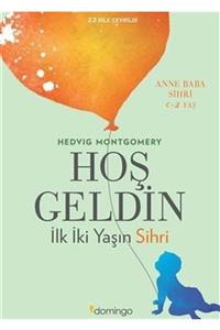 Domingo Yayınevi Hoş Geldin / Ilk Iki Yaşın Sihri