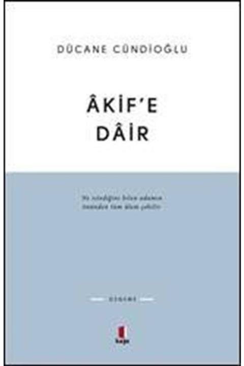 Kapı Yayınları Akif'e Dair