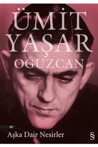 Olgu Kitaplığı Aşka Dair Nesirler - Ümit Yaşar Oğuzcan - Everest Yayınları