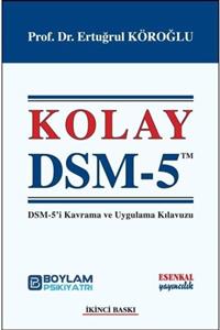 Esenkal Hediyelik Kolay Dsm 5 - Dsm-5'i Kavrama Ve Uygulama Kılavuzu