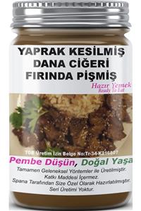 SPANA Yaprak Kesilmiş Dana Ciğeri Fırında Pişmiş Ev Yapımı Katkısız 330 gr