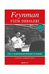 Alfa Yayınları Feynman Fizik Dersleri 2 - Elektromanyetizma ve Madde - Kolektif