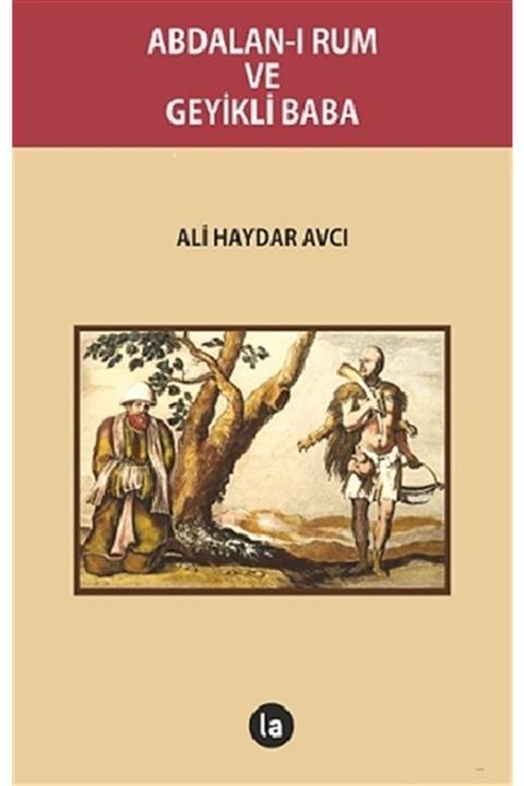 La Kitap Yayınları Abdalan-ı Rum Ve Geyikli Baba