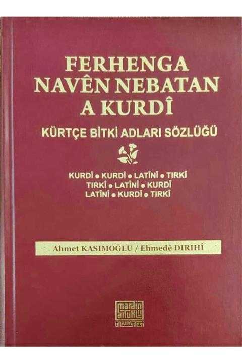 MARDİN ARTUKLU ÜNİVERSİTESİ Ferhenga Nebatan A Kurdî (kürtçe Bitki Adları Sözlüğü)