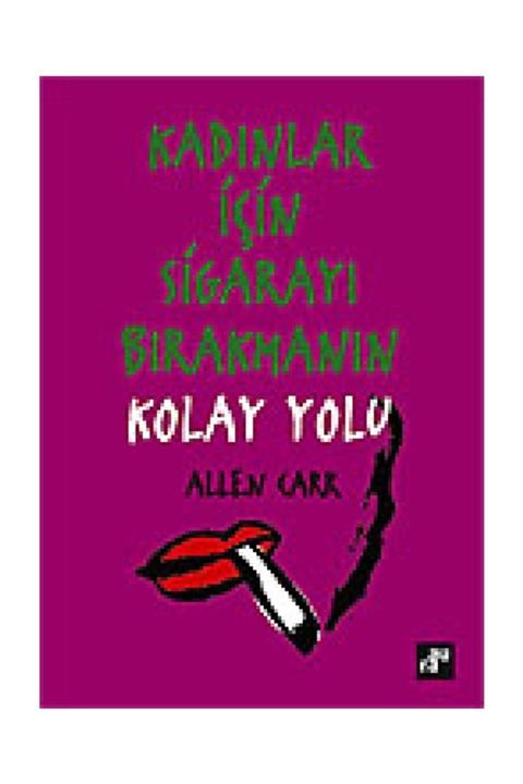 Aura Kitapları Kadınlar İçin Sigarayı Bırakmanın En Kolay Yolu - Allen Carr