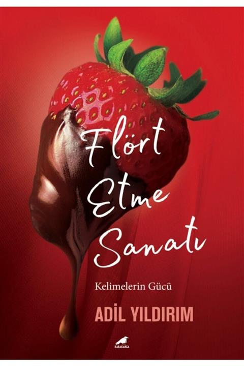 Karaca Flört Etme Sanatı - Adil Yıldırım