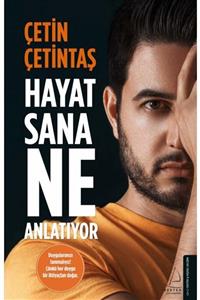 Destek Yayınları Hayat Sana Ne Anlatıyor - Çetin Çetintaş