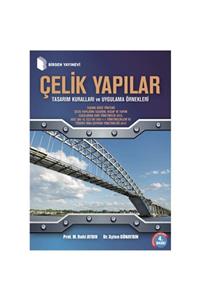 Birsen Yayınevi Çelik Yapılar & Taşıma Gücü Yöntemi Ec3 En 1993-1-1 Aısc 360-10 Yönetmelikleri Uygulamalar