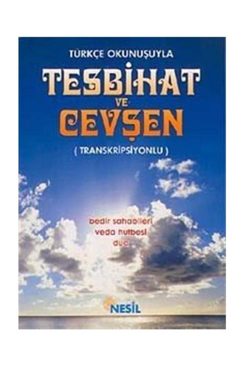 Nesil Yayınları Türkçe Okunuşuyla Tesbihat ve Cevşen