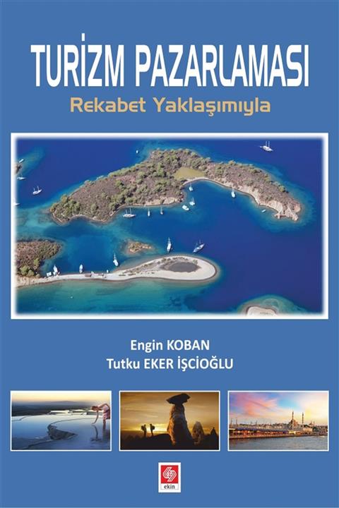 Ekin Yayınevi Turizm Pazarlaması - Engin Koban,Tutku Eker İşçioğlu