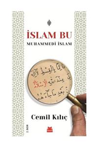 Kırmızı Kedi Yayınevi Islam Bu - Muhammedi Islam Cemil Kılıç