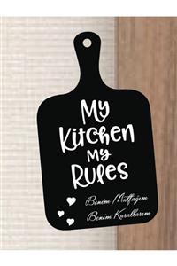 Miana Lazer Ahşap My Kitchen My Rules Mutfak Tabelası Ahşap Oda Tabelası Benim Mutfağım Benim Kurallarım Yazısı